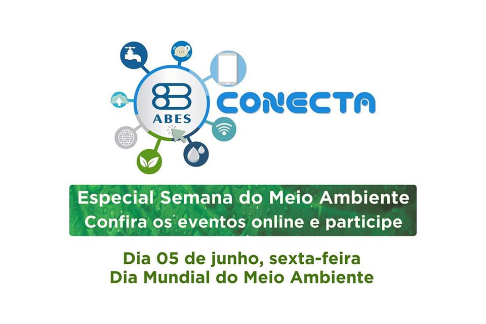 ABES Conecta Tem Programação Especial Na Semana Do Meio Ambiente - ABES